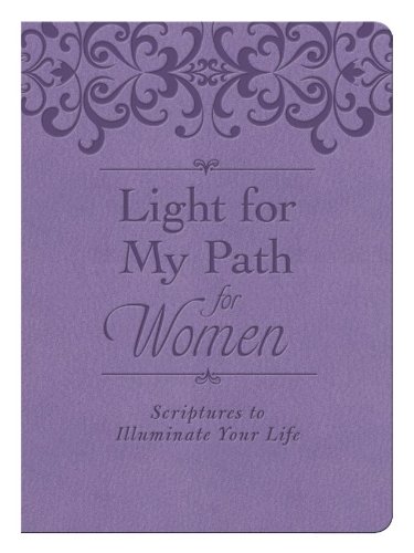 Light for My Path for Women: Scriptures to Illuminate Your Life von Barbour Publishing Inc, U.S.
