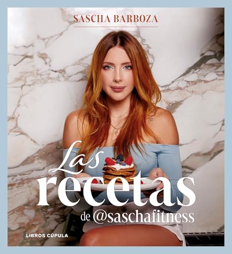 Las recetas de @saschafitness (Gastronomía) von Libros Cúpula
