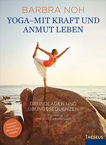 Yoga - Mit Kraft und Anmut leben: Grundlagen und Übungssequenzen von Theseus Verlag
