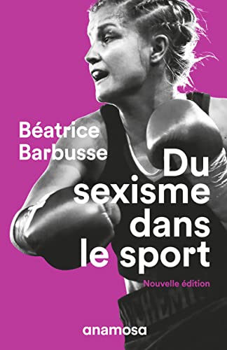 Du sexisme dans le sport - nouvelle édition von ANAMOSA