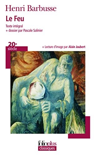 Feu: Journal d'une escouade (Folio Plus Classique)