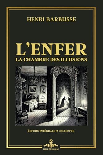 L'enfer - La chambre des illusions - Édition intégrale et collector: Une réflexion philosophique intense sur la solitude et la condition humaine von Independently published