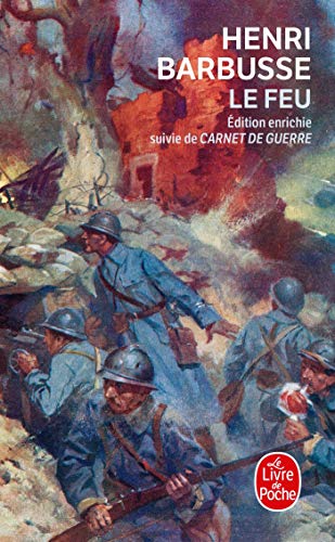 Le Feu : journal d'une escouade ; Carnets de Guerre von Le Livre de Poche