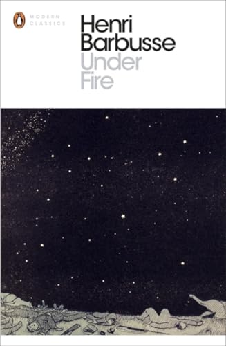 Under Fire (Penguin Modern Classics) von Penguin Classics