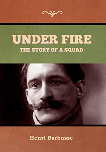 Under Fire: The Story of a Squad