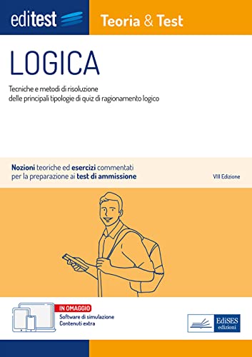 EdiTEST. Logica. Teoria & test. Nozioni teoriche ed esercizi commentati per i test di accesso. Con e-book. Con software di simulazione (EdiTest Ammissioni universitarie)