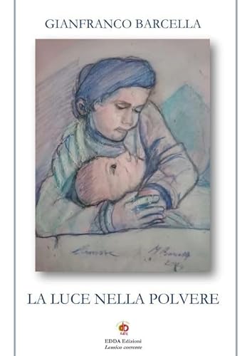 La luce nella polvere. Nuova ediz. (Edda poetica) von Edda Edizioni