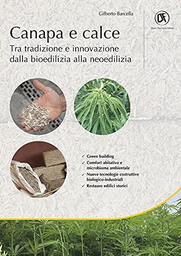 Canapa e calce. Tra tradizione e innovazione dalla bioedilizia alla neoedilizia (Progettazione)