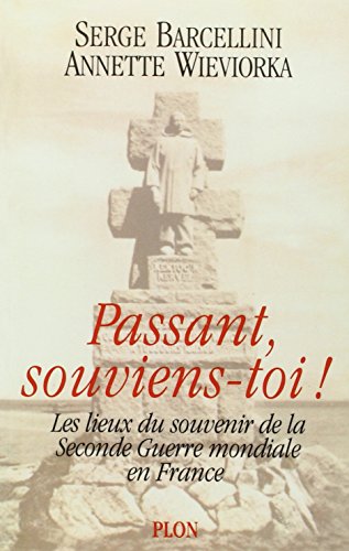 Passant, souviens-toi !: Les lieux du souvenir de la Seconde Guerre mondiale en France Passant, souviens-toi !: Les lieux du souvenir de la Seconde Guerre mondiale en France von Plon