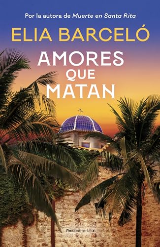 Amores que matan (Muerte en Santa Rita 2) (Novela, Band 2)