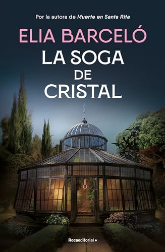 La soga de cristal (Muerte en Santa Rita 3) (Novela, Band 3)