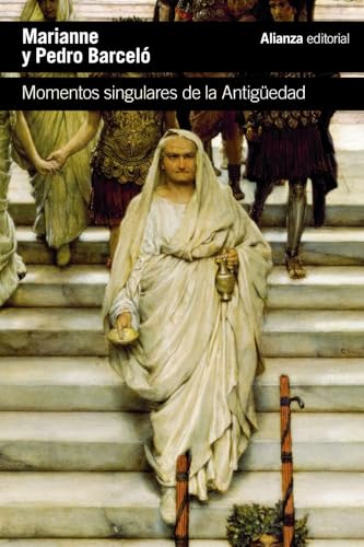 Momentos singulares de la Antigüedad (El libro de bolsillo - Historia) von Alianza Editorial