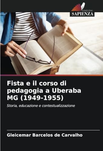 Fista e il corso di pedagogia a Uberaba MG (1949-1955): Storia, educazione e contestualizzazione