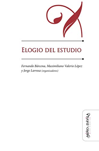 Elogio del estudio (Educación: otros lenguajes) von Mino y Davila Editores