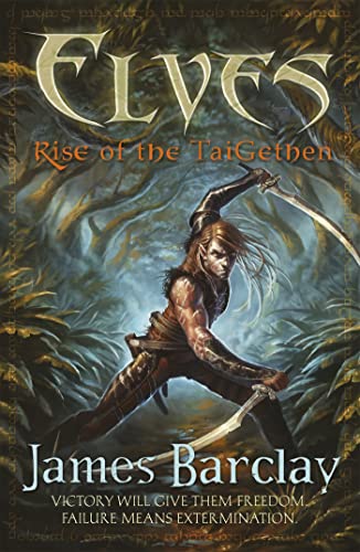 Elves: Rise of the TaiGethen (Elves Trilogy, 2, Band 2)