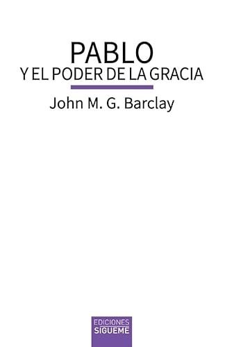 Pablo y el poder de la gracia (Biblioteca de Estudios Bíblicos, Band 175) von Ediciones Sígueme, S. A.