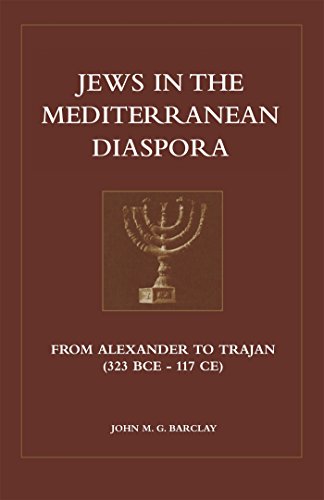 Jews in the Mediterranean Diaspora: From Alexander to Trajan (323 Bce to 117 Ce) von T&T Clark