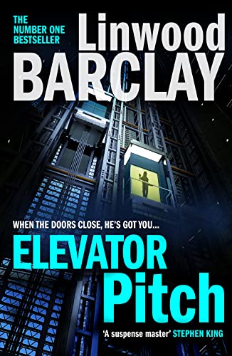 Elevator Pitch: The gripping crime thriller from number one Sunday Times bestseller for fans of David Baldacci von HQ