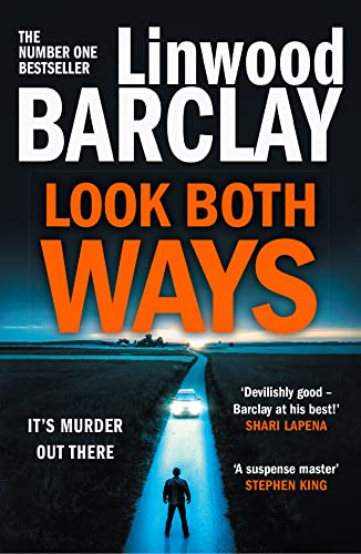 Look Both Ways: From the international bestselling author of books like Take Your Breath Away comes an electrifying new crime thriller