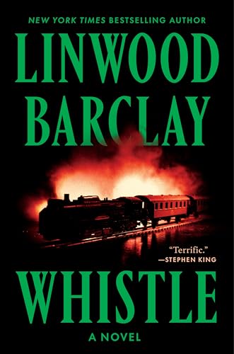Whistle: A Chilling Horror Journey of a Mother and Son into a New Town, Haunted Trains, and Unsettling Nightmares―Perfect for Summer Reading von William Morrow