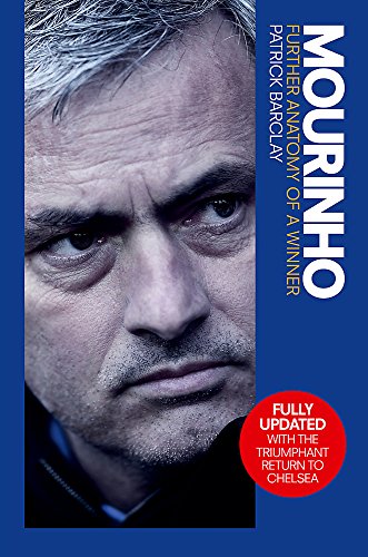 Mourinho: Further Anatomy of a Winner