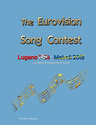 The Complete & Independent Guide to the Eurovision Song Contest 2013
