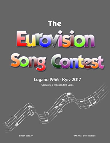 The Complete & Independent Guide to the Eurovision Song Contest 2017 von Lulu.com