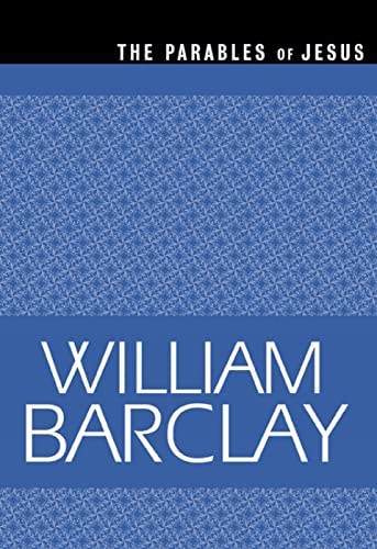 Parables of Jesus (The William Barclay Library)