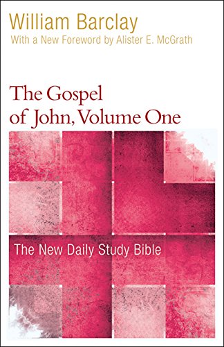 The Gospel of John, Volume 1 (New Daily Study Bible, Band 1)
