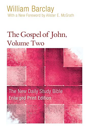 The Gospel of John, Volume 2 (Enlarged Print) (The New Daily Study Bible, Band 2)