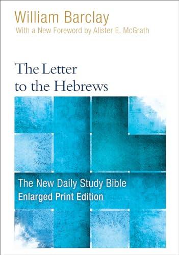 The Letter to the Hebrews (Enlarged Print) (New Daily Study Bible) von Westminster John Knox Press