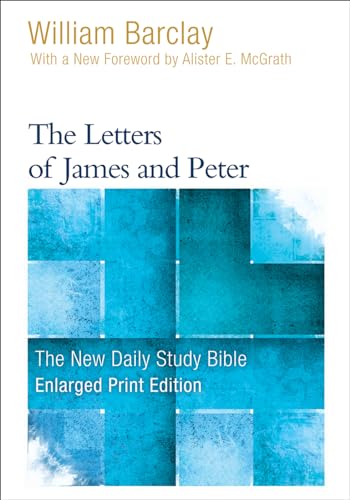 The Letters of James and Peter (Enlarged Print) (The New Daily Study Bible)