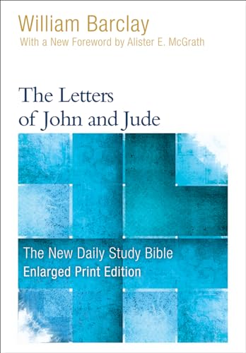 The Letters of John and Jude (Enlarged Print) (The New Daily Study Bible)