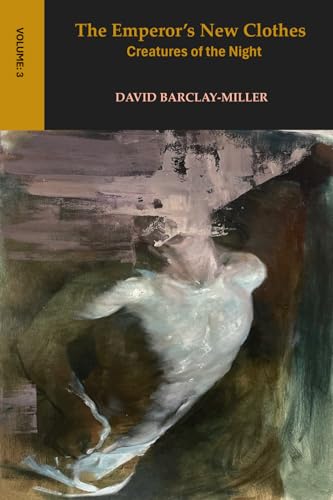 The Emperor’s New Clothes: Creatures of the Night