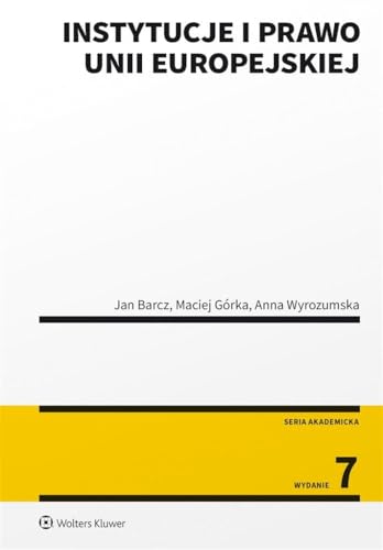 Instytucje i prawo Unii Europejskiej von Wolters Kluwer