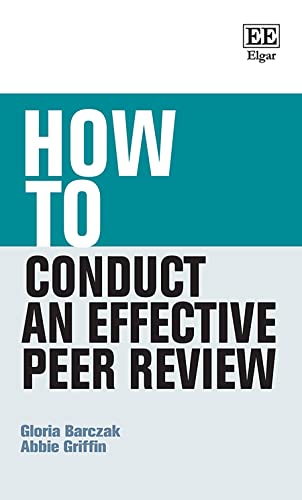 How to Conduct an Effective Peer Review (How to Guides) von Edward Elgar Publishing Ltd