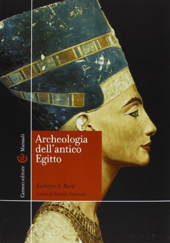Archeologia dell'antico Egitto (Manuali universitari)