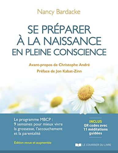 Se préparer à la naissance en pleine conscience 3ed von COURRIER LIVRE