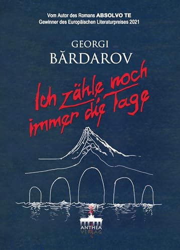 Ich zähle noch immer die Tage / Roman von Anthea Verlag