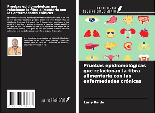 Pruebas epidiomológicas que relacionan la fibra alimentaria con las enfermedades crónicas von Ediciones Nuestro Conocimiento