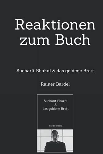 Reaktionen zum Buch: Sucharit Bhakdi & das goldene Brett von Independently published