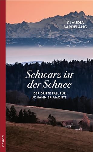 Schwarz ist der Schnee: Der dritte Fall für Johann Briamonte (Ein Fall für Briamonte) von Kampa Verlag