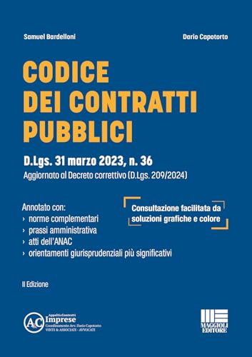 Codice dei contratti pubblici. D.Lgs. 31 marzo 2023, n. 36. Aggiornato al Decreto correttivo (D.Lgs. 209/2024) (Appalti & Contratti) von Maggioli Editore