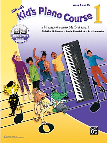 Alfred's Kid's Piano Course, Bk 1: The Easiest Piano Method Ever!, Book & Online Video/Audio (Alfred's Kid's Piano Course, 1) von Alfred Music