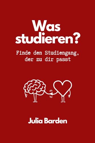 Was studieren? Finde den Studiengang, der zu dir passt. Studienwahl: Finde unter Berücksichtigung deiner Interessen, Stärken und Ziele zum passenden ... für Abiturienten und zum Schulabschluss