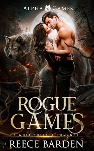 Rogue Games: A Wolf Shifter Romance (Alpha Games, Band 1) von Independently published
