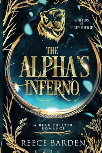 The Alpha's Inferno: Shifters of Grey Ridge: Book 2 The Alpha's Inferno: Shifters of Grey Ridge: Book 2 von Independently published
