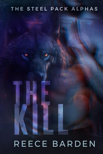 The Kill: A Wolf Shifter Romance (Shifters of Grey Ridge, Band 9) von Independently published