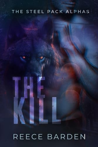 The Kill: A Wolf Shifter Romance (Shifters of Grey Ridge, Band 9) von Independently published
