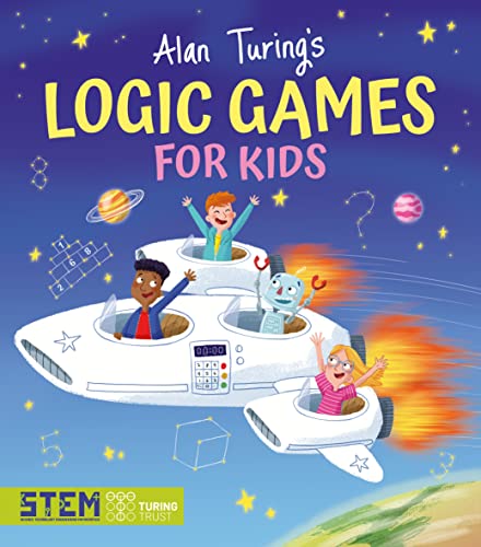 Alan Turing's Logic Games for Kids (Alan Turing Puzzles It Out) von Arcturus